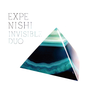 EXPE, NISHI / INVISIBLE DUO