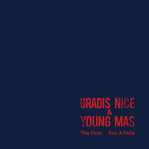 GRADIS NICE&YOUNG MAS / The First / Roc A Fella [7INCH]