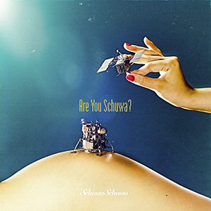 Schuwa Schuwa / Are You Schuwa? [DIGITAL]