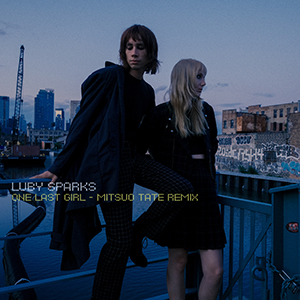 Luby Sparks / One Last Girl (Mitsuo Tate Remix) [DIGITAL]