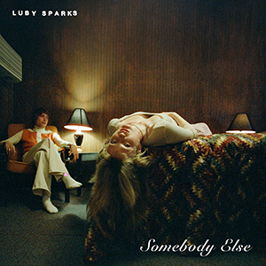 Luby Sparks / Somebody Else [DIGITAL]
